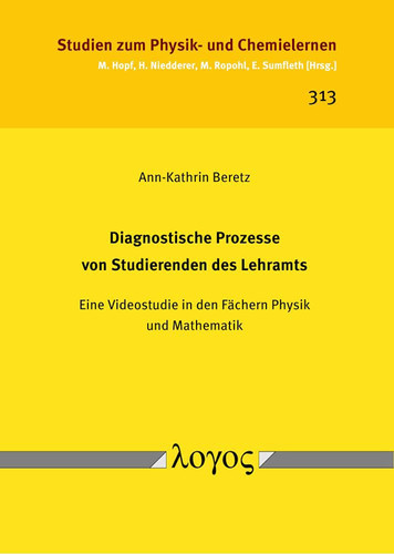 Diagnostische Prozesse von Studierenden des Lehramts eine Videostudie in den Fächern Physik und Mathematik