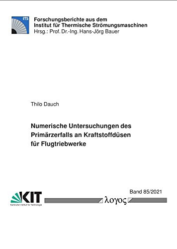 Numerische Untersuchungen des Primärzerfalls an Kraftstoffdüsen für Flugtriebwerke