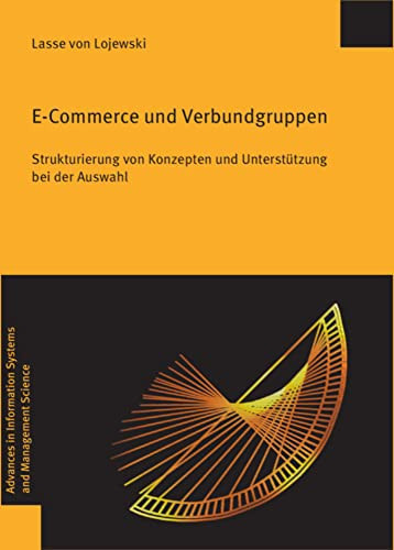 E-Commerce und Verbundgruppen Strukturierung von Konzepten und Unterstützung bei der Auswahl