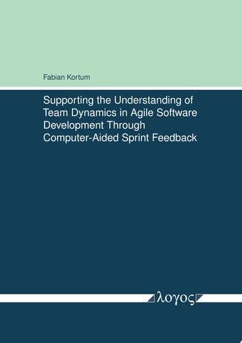 Supporting the Understanding of Team Dynamics in Agile Software Development Through Computer-Aided Sprint Feedback