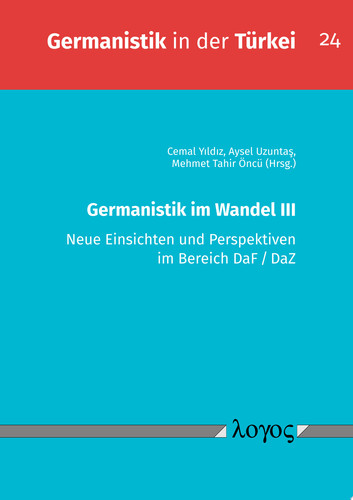 Germanistik im Wandel III Neue Einsichten und Perspektiven im Bereich DaF / DaZ