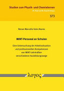MINT-Personal an Schulen eine Untersuchung der Arbeitssituation und professionellen Kompetenzen von MINT-Lehrkräften verschiedener Ausbildungswege