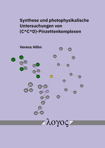Synthese Und Photophysikalische Untersuchungen Von (C C D)-Pinzettenkomplexen (German Edition)