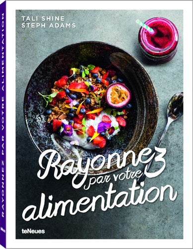 Rayonnez par votre alimentation (French Edition)
