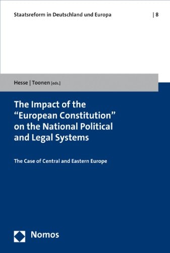 The Impact of the "European Constitution" on the National Political and Legal Systems The Case of Central and Eastern Europe