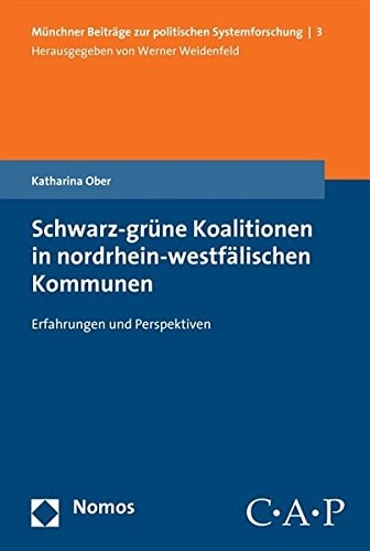 Schwarz-grüne Koalitionen in nordrhein-westfälischen Kommunen: Erfahrungen und Perspektiven