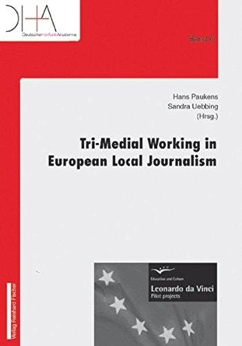 Tri-medial Working in European Local Journalism