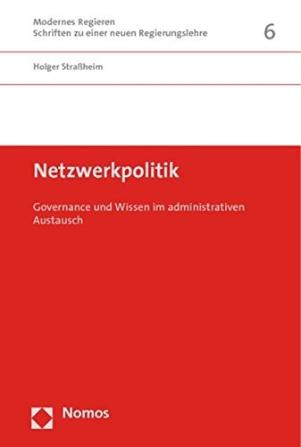 Netzwerkpolitik Governance und Wissen im administrativen Austausch