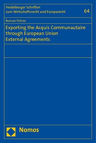 Exporting the Acquis Communautaire Through European Union External Agreements