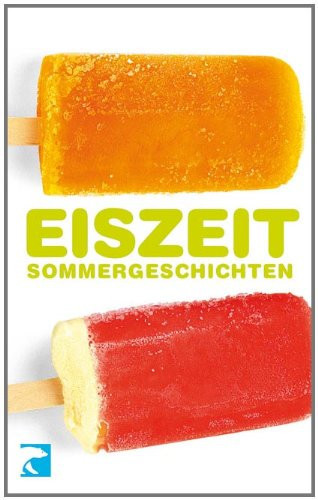 Eiszeit Sommergeschichten