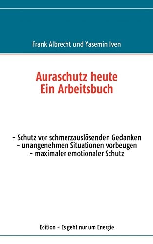 Auraschutz heute Ein Arbeitsbuch
