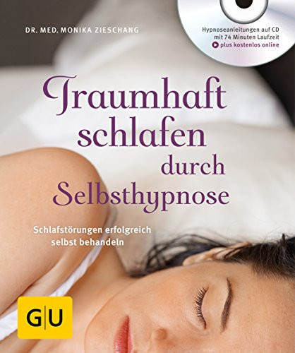 Traumhaft schlafen durch Selbsthypnose (mit CD) Schlafstörungen erfolgreich selbst behandeln