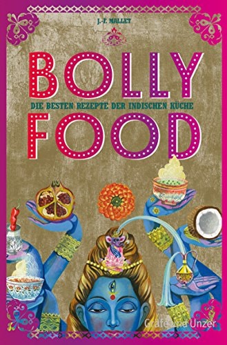 Bollyfood Die besten Rezepte der indischen Küche
