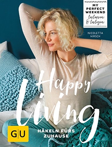 Happy living Häkeln fürs Zuhause