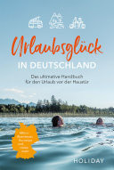 Urlaubsglück in Deutschland Das ultimative Handbuch für den Urlaub vor der Haustür