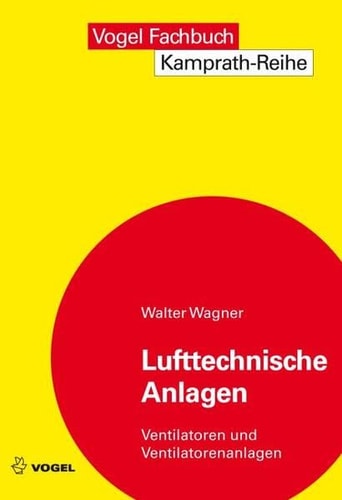 Lufttechnische Anlagen Ventilatoren und Ventilatorenanlagen