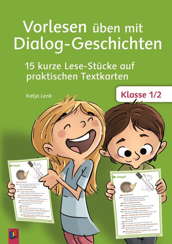 Vorlesen üben mit Dialog-Geschichten 15 kurze Lese-Stücke auf praktischen Textkarten