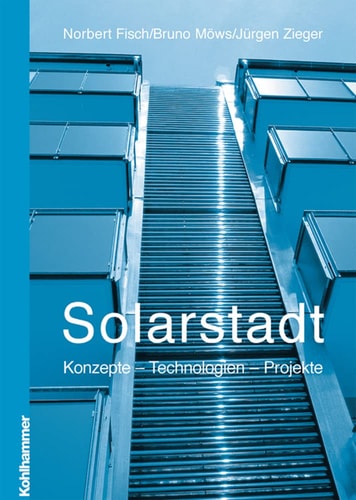 Solarstadt Konzepte - Technologien - Projekte