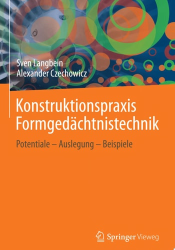Konstruktionspraxis Formgedächtnistechnik
