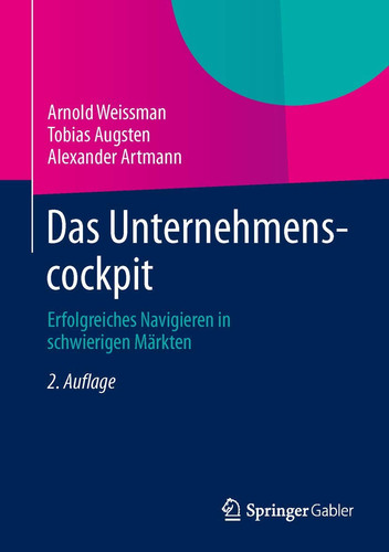 Das Unternehmenscockpit Erfolgreiches Navigieren in schwierigen Märkten