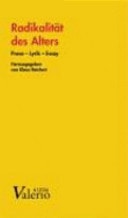 Radikalität des Alters Prosa - Lyrik - Essay