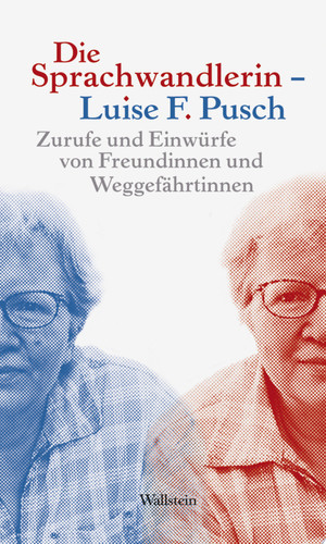 Die Sprachwandlerin - Luise F. Pusch Zurufe und Einwürfe von Freundinnen und Weggefährtinnen