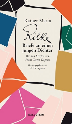 Briefe an einen jungen Dichter Mit den Briefen von Franz Xaver Kappus
