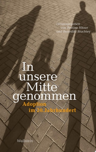 In unsere Mitte genommen Adoption im 20. Jahrhundert