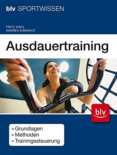 Ausdauertraining Grundlagen, Methoden, Trainingssteuerung