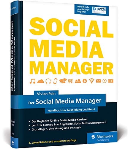 Der Social Media Manager Handbuch für Ausbildung und Beruf