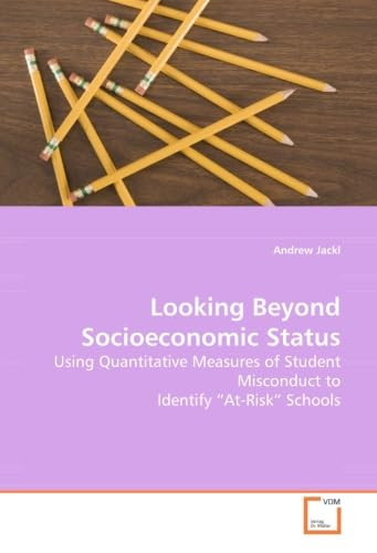 Looking Beyond Socioeconomic Status Using Quantitative Measures of Student Misconduct to Identify “At-Risk” Schools