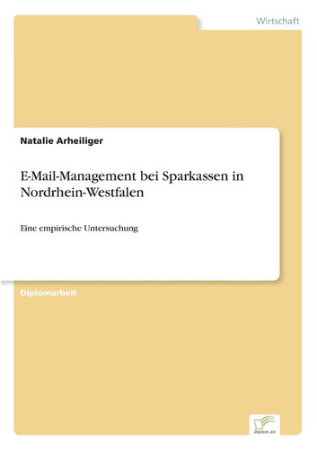 E-Mail-Management bei Sparkassen in Nordrhein-Westfalen Eine empirische Untersuchung