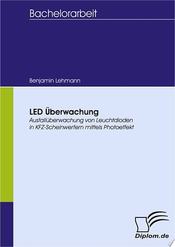 LED šberwachung Ausfallberwachung von Leuchtdioden in KFZ-Scheinwerfern mittels Photoeffekt