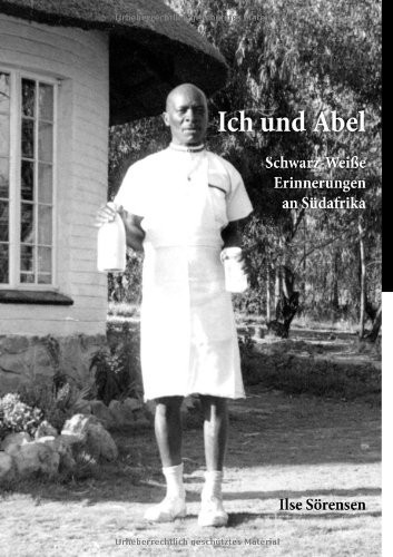 Ich und Abel Schwarz-Weiße Erinnerungen an Südafrika
