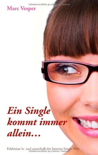 Ein Single Kommt Immer Allein