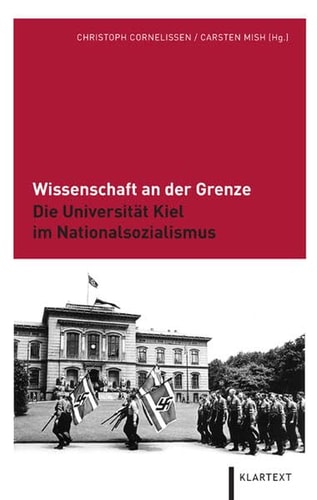 Wissenschaft an der Grenze die Universität Kiel im Nationalsozialismus