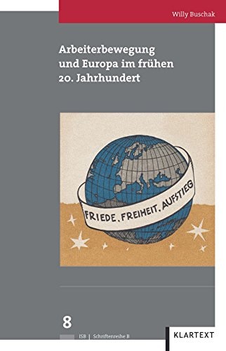 Arbeiterbewegung und Europa im frühen 20. Jahrhundert Dokumentenband