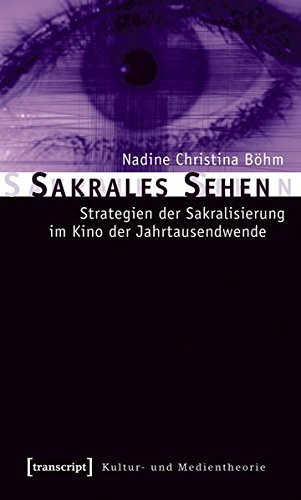 Sakrales Sehen Strategien der Sakralisierung im Kino der Jahrtausendwende