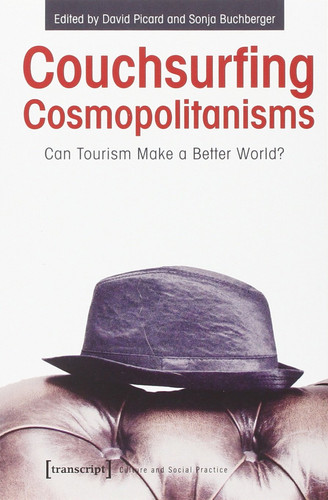 Couchsurfing Cosmopolitanisms Can Tourism Make a Better World?