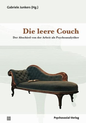 Die leere Couch der Abschied von der Arbeit als Psychoanalytiker