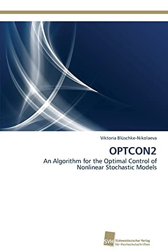 OPTCON2 An Algorithm for the Optimal Control of Nonlinear Stochastic Models
