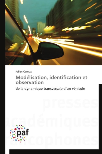 Modélisation, identification et observation de la dynamique transversale d¿un véhicule