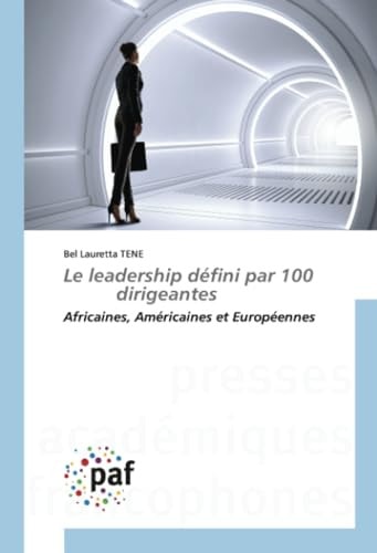 Le leadership défini par 100 dirigeantes