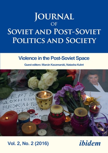 Journal of Soviet and Post-soviet Politics and Society 2016 Violence in the Post-soviet Space