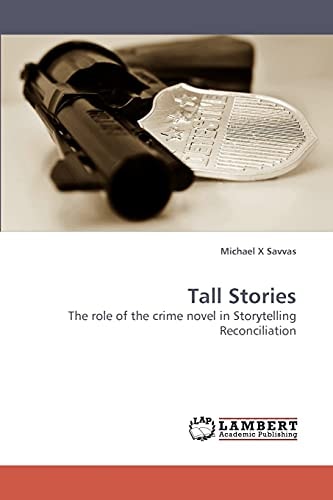 Tall Stories: The Role of the Crime Novel in Storytelling Reconciliation