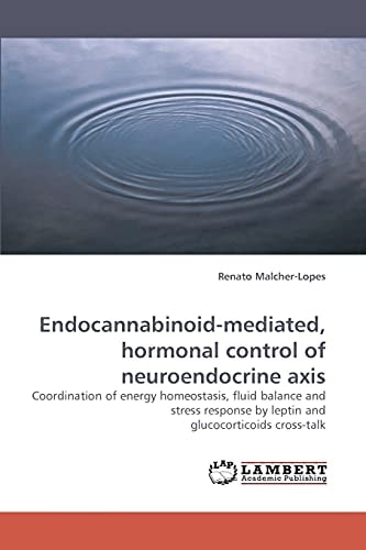 Endocannabinoid-Mediated, Hormonal Control of Neuroendocrine Axis