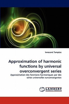 Approximation of Harmonic Functions by Universal Overconvergent Series