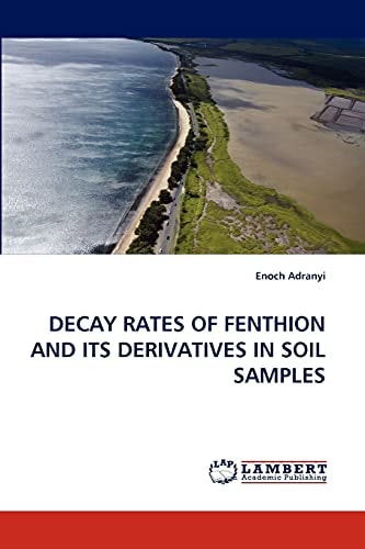 Decay Rates of Fenthion and Its Derivatives in Soil Samples