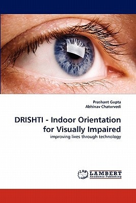 Drishti - Indoor Orientation for Visually Impaired