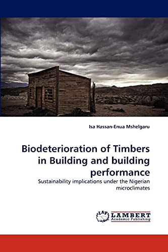 Biodeterioration of Timbers in Building and Building Performance